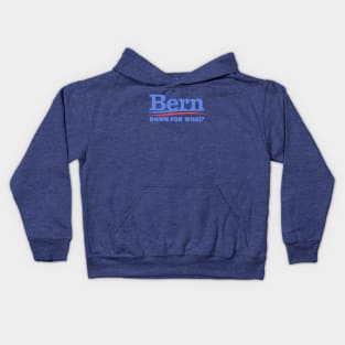 Bern Down For What Kids Hoodie